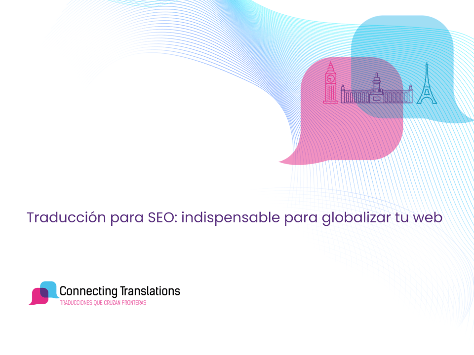 Traducción para SEO: indispensable para globalizar tu web