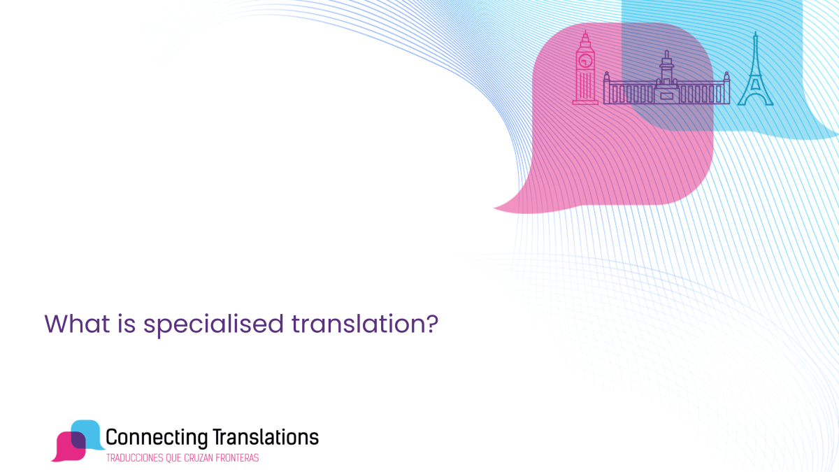 What is specialised translation?