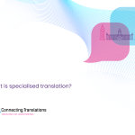 What is specialised translation?