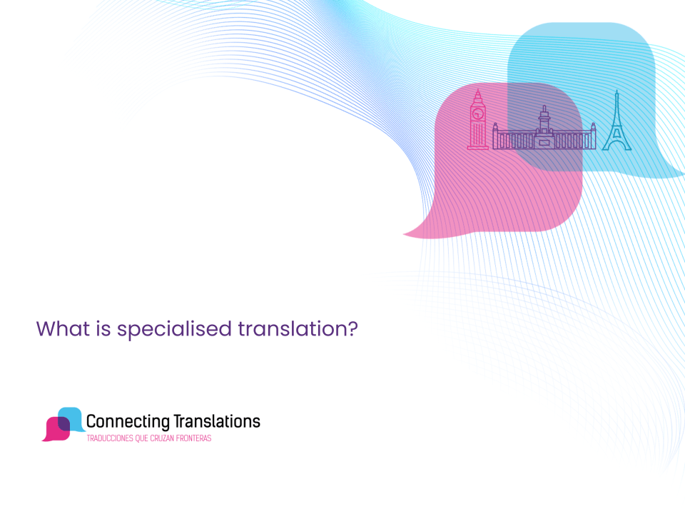 What is specialised translation?
