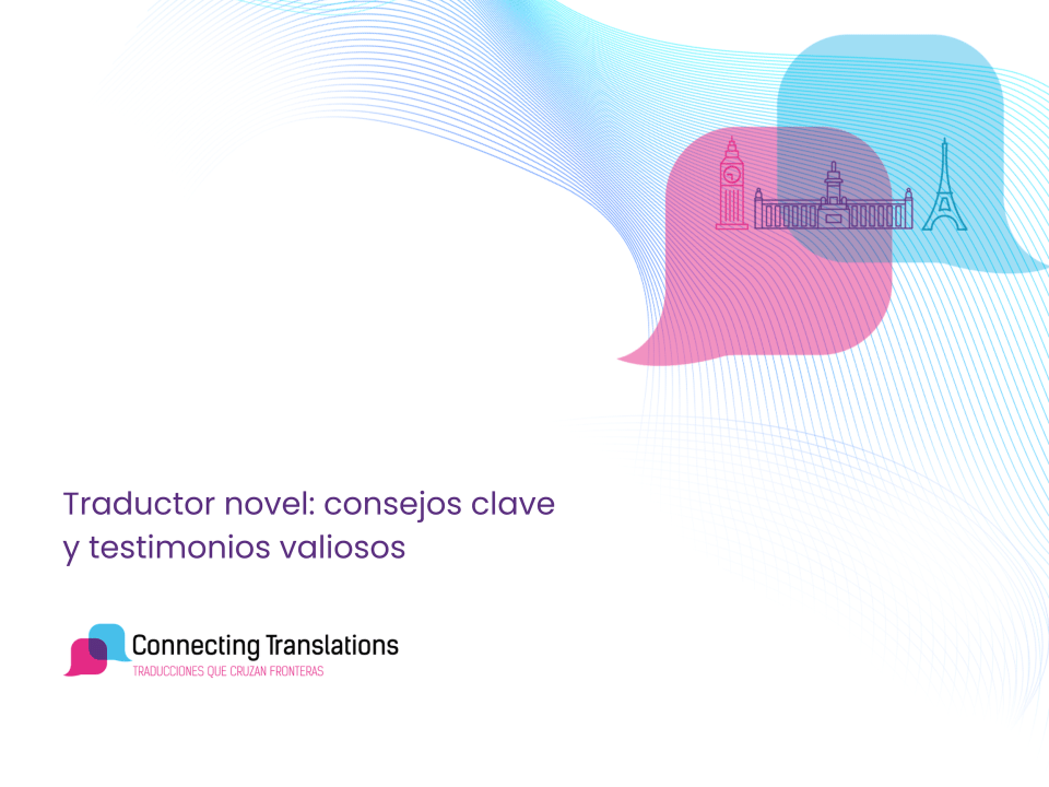 Traductor novel: consejos clave y testimonios valiosos